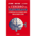 El Cerebro del Triunfador: 8 Estrategias de Las Grandes Mentes Para Alcanzar El Éxito (Tercera Edición)