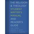 The Religion and Theology Student Writer's Manual and Reader's Guide