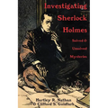 Investigating Sherlock Holmes: Solved and Unsolved Mysteries