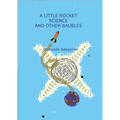 A Little Rocket Science and Other Baubels
