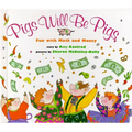 Pigs Will Be Pigs: Fun with Math and Money
