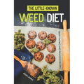 The Little-Known Weed Diet: Enjoy the Nice and Delicious Recipes