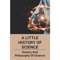 A Little History Of Science: History And Philosophy Of Science: How Does Ict Act As Catalyst To Political And Social Changes