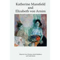 Katherine Mansfield and Elizabeth Von Arnim