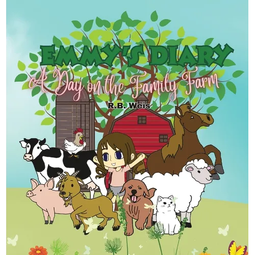 Emmy's Diary: A Day on the Family Farm