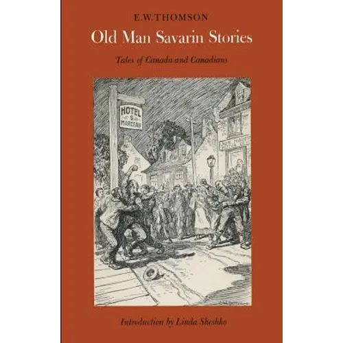 Old Man Savarin Stories: Tales of Canada and Canadians