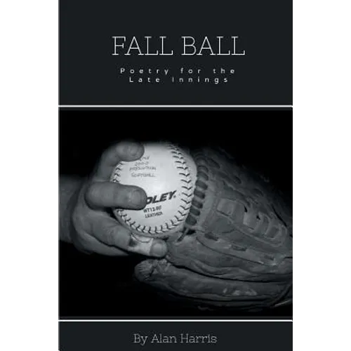 Fall Ball: for the late innings