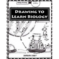 Drawing to Learn Biology: Black and White Version
