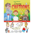 James Michaels Drawing Cartoons: For beginners of all ages