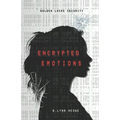 Encrypted Emotions: Golden Locke Security Book 1