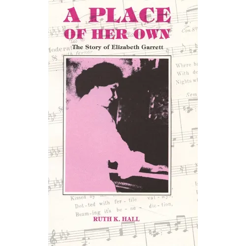 A Place of Her Own: The Story of Elizabeth Garrett
