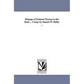 Homage of Eminent Persons to the Book ... Comp. by Samuel W. Bailey ...