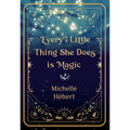 Every Little Thing She Does Is Magic