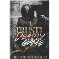 Trust Is A deadly Game