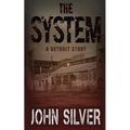 The System - A Detroit Story -
