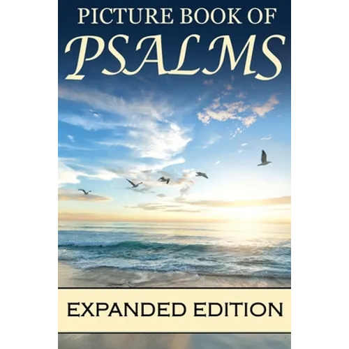Picture Book of Psalms Expanded Edition: For Seniors with Dementia [Large Print Bible Verse Picture Books] (81 Pages)