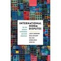 International Norm Disputes: The Link Between Contestation and Norm Robustness