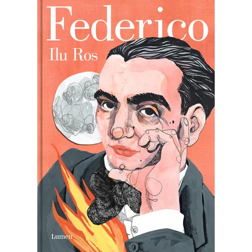 Federico: Vida de Federico García Lorca / Federico: The Life of Federico García Lorca