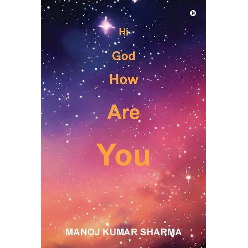 Hi God How Are You