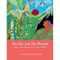 The Eye and the Shadow: based on the Allegory of the Cave, by Plato