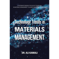 Technology Trends in Materials Management: A Systematic Review of the Use of Technology in Materials Management to Achieve Competitive Advantages