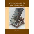 Wax Extraction for the Back Yard Beekeeper