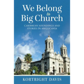 We Belong To Big Church: Caribbean Soundings and Stories in Anglicania