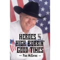 Heroes & High Bobbin' Good Times