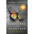 Surviving the Darkness: Lessons learned from a battle with depression and anxiety