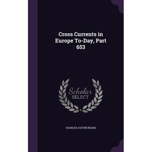 Cross Currents in Europe To-Day, Part 653