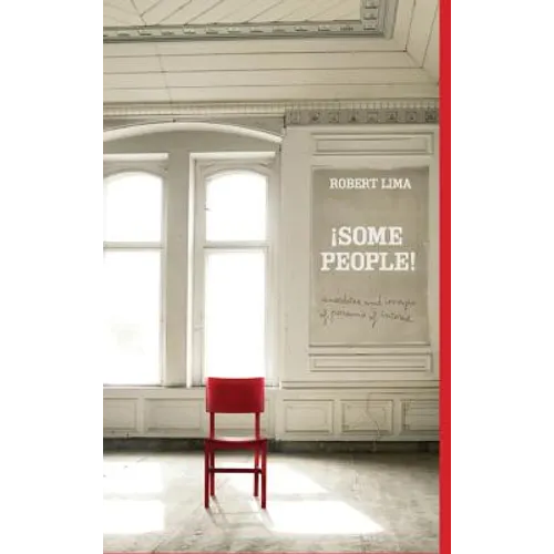¡SOME PEOPLE! Anecdotes, Images and Letters of Persons of Interest