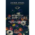 Memorize Scripture: Simple Steps to Pray, Ponder, and Practice God's Word