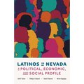 Latinos in Nevada: A Political, Economic, and Social Profile