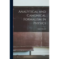 Analytical and Canonical Formalism in Physics