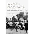 Japan at the Crossroads: Conflict and Compromise After Anpo