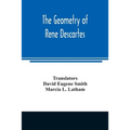 The geometry of Rene Descartes