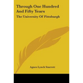 Through One Hundred and Fifty Years: The University of Pittsburgh