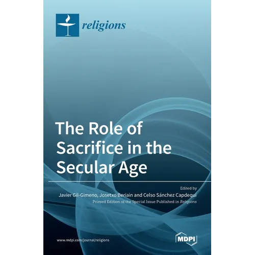 The Role of Sacrifice in the Secular Age
