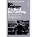 The Nazi Dictatorship: Problems and Perspectives of Interpretation - 40th Anniversary Edition