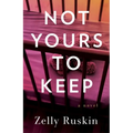 Not Yours to Keep