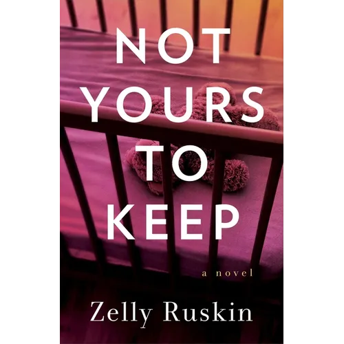 Not Yours to Keep