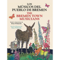 Los Musicos del Pueblo de Bremen / The Bremen Town Musicians