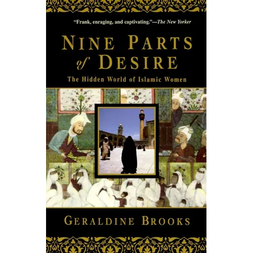 Nine Parts of Desire: The Hidden World of Islamic Women