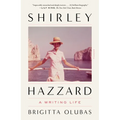 Shirley Hazzard: A Writing Life