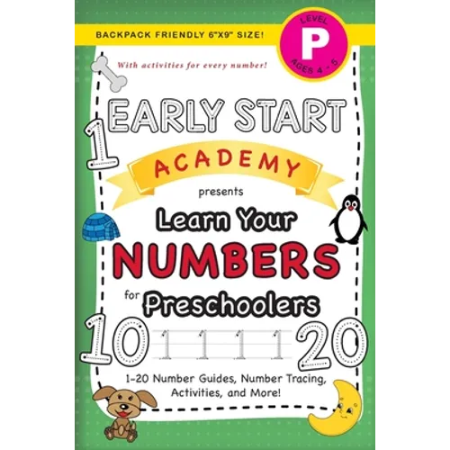Early Start Academy, Learn Your Numbers for Preschoolers: (Ages 4-5) 1-20 Number Guides, Number Tracing, Activities, and More! (Backpack Friendly 6"x9