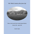 The Whole Country Has Gone Up!: History of the Second North Carolina Mounted Infantry