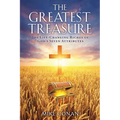 The Greatest Treasure: The Life-Changing Riches of God's Seven Attributes