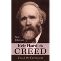 Keir Hardie's Creed: Faith in Socialism