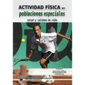 Actividad fisica en poblaciones especiales: Salud y calidad de vida