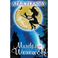 Murder Of A Werewolf